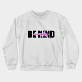 be Kind Everyday Crewneck Sweatshirt